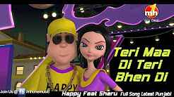 Teri Maa Di Teri Bhen Di Happy Feat Sheru full movie download